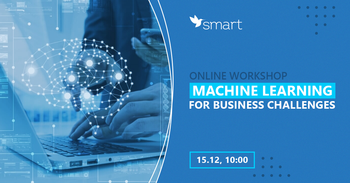 15 декабря — воркшоп «Machine Learning technology for Business challenges»